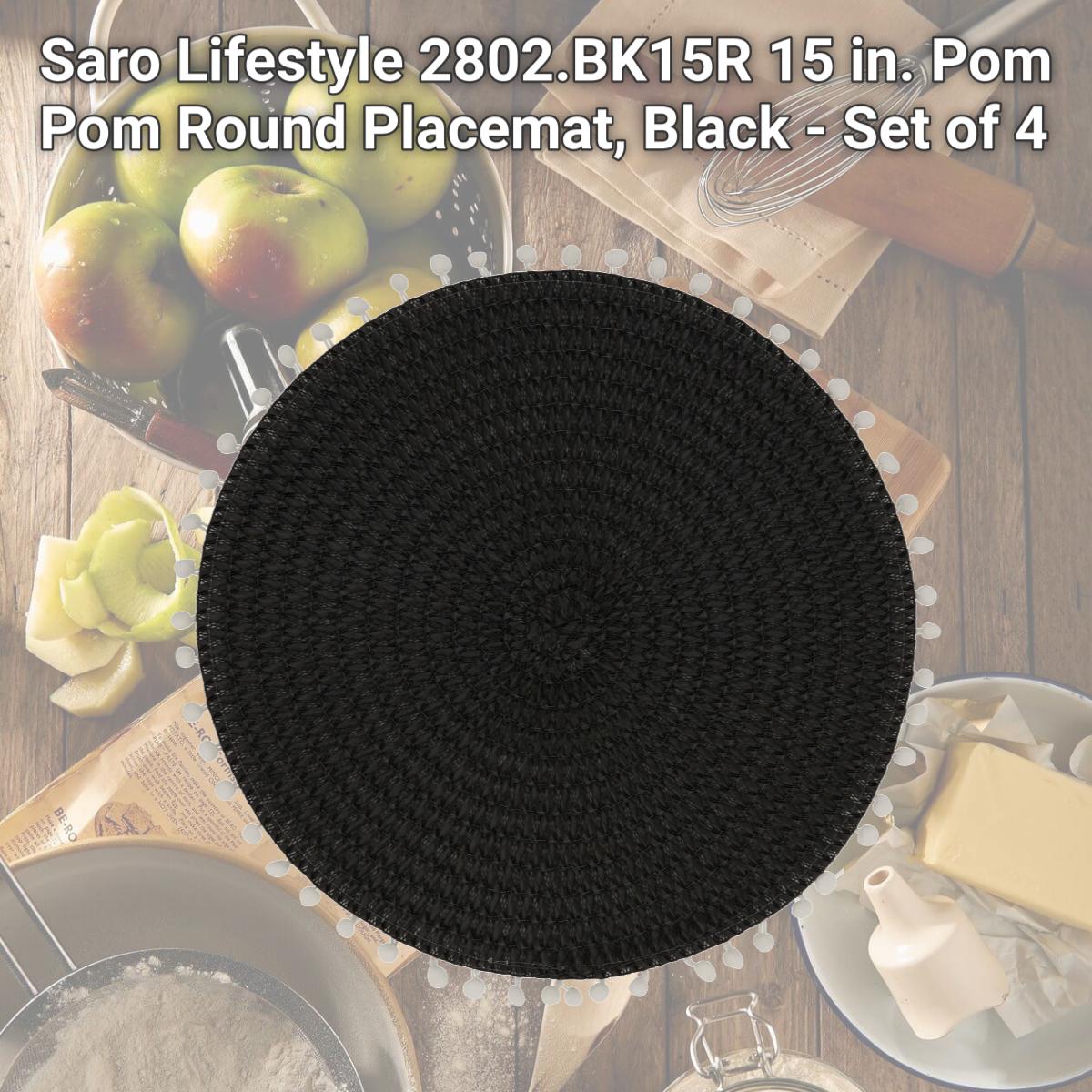 Picture of Saro Lifestyle 2802.BK15R 15 in. Pom Pom Round Placemat, Black - Set of 4