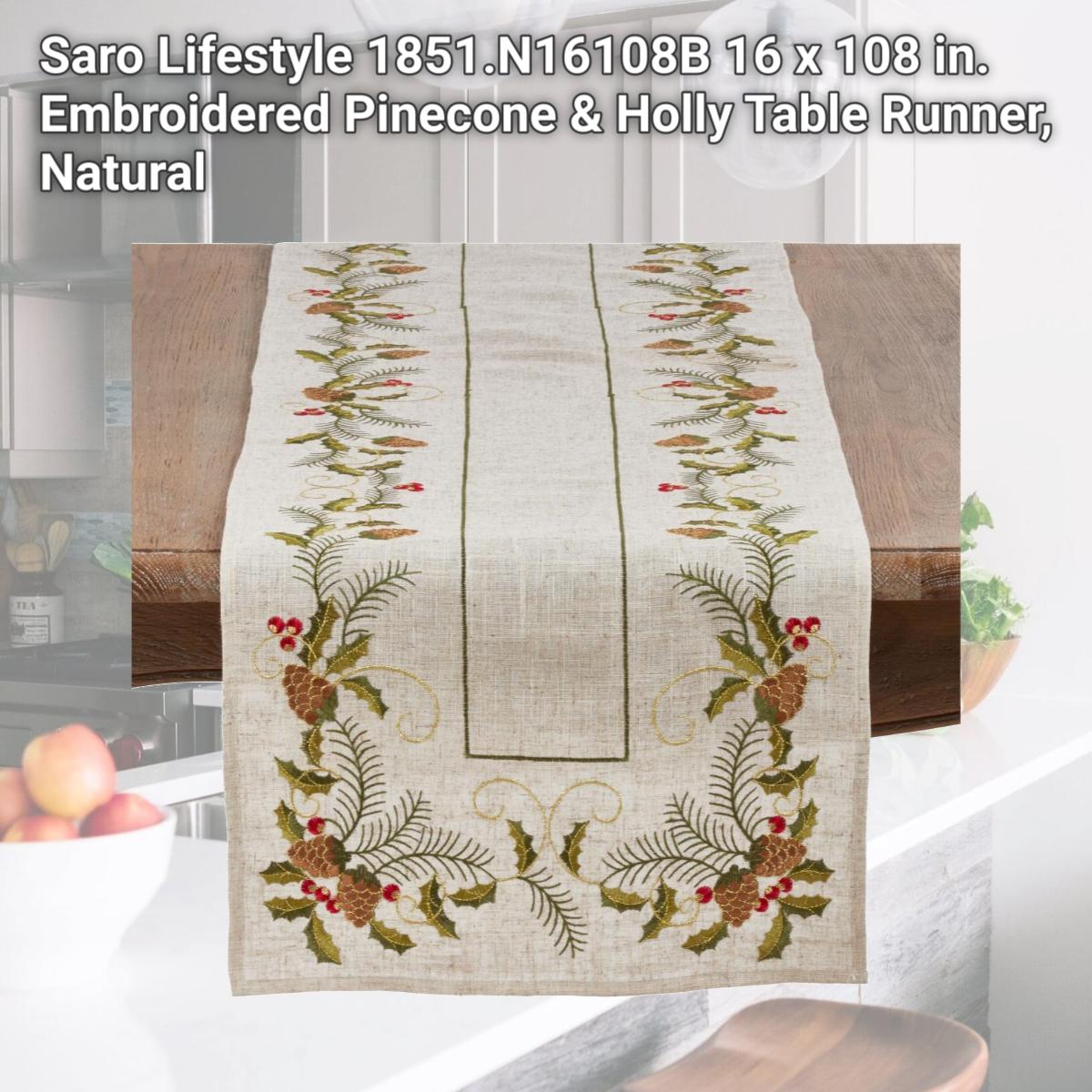 Picture of Saro Lifestyle 1851.N16108B 16 x 108 in. Embroidered Pinecone & Holly Table Runner, Natural