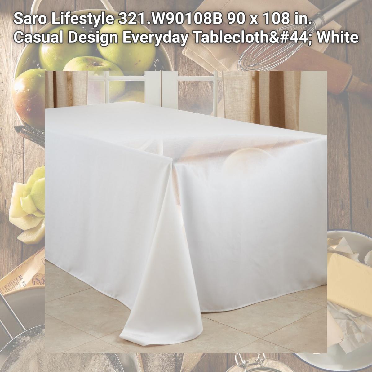 Picture of Saro Lifestyle 321.W90108B 90 x 108 in. Casual Design Everyday Tablecloth, White