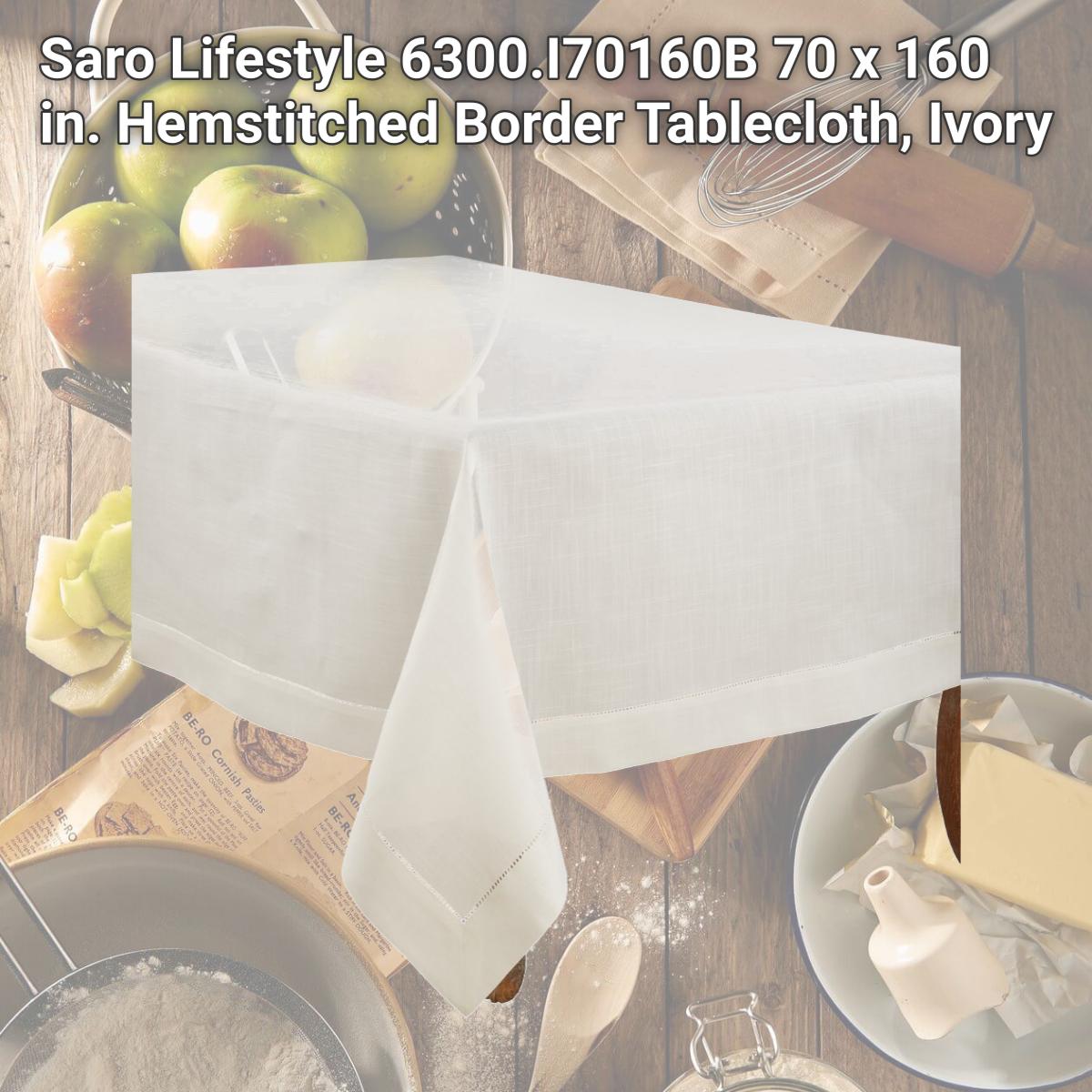 Picture of Saro Lifestyle 6300.I70160B 70 x 160 in. Hemstitched Border Tablecloth, Ivory