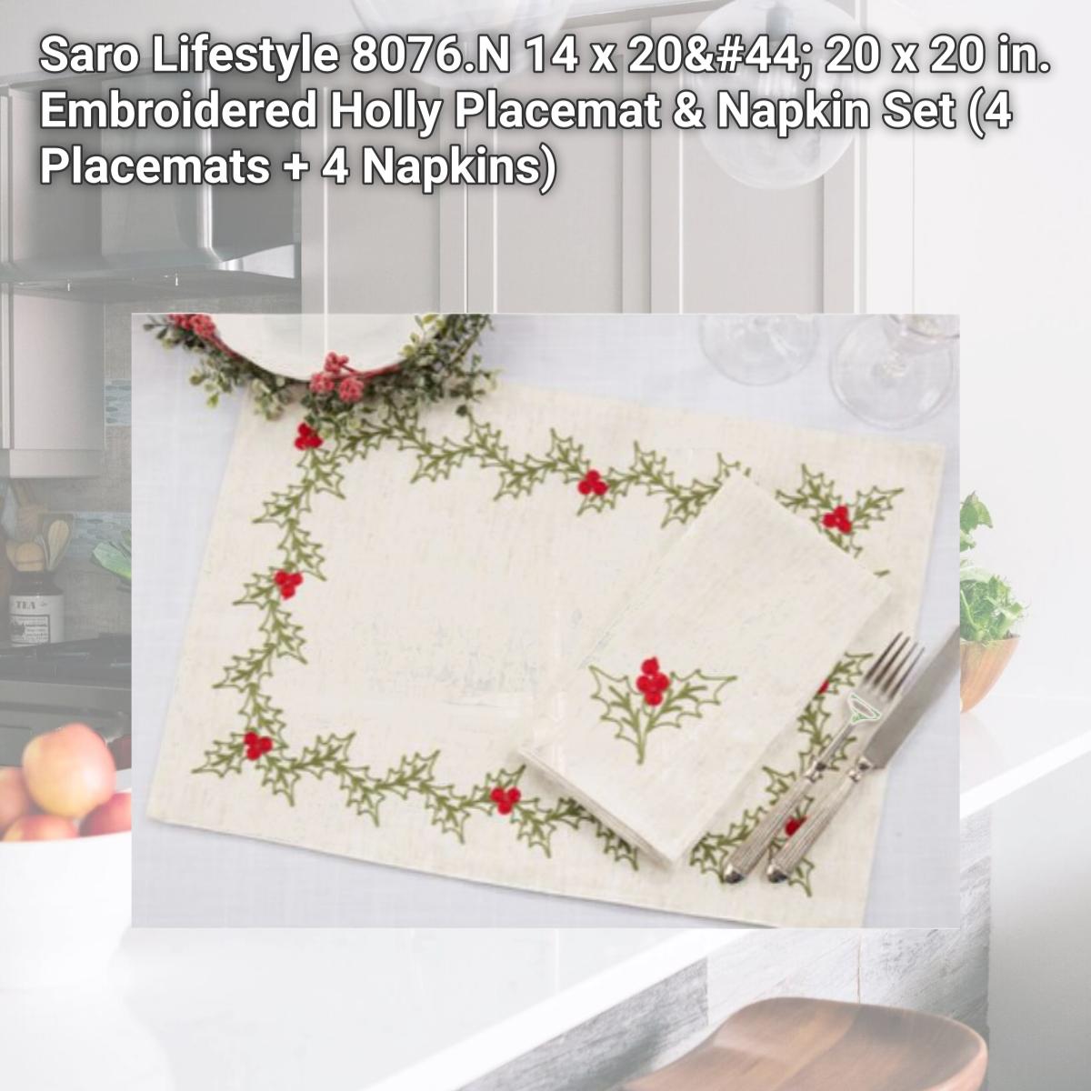 Picture of Saro Lifestyle 8076.N 14 x 20, 20 x 20 in. Embroidered Holly Placemat & Napkin Set (4 Placemats + 4 Napkins)