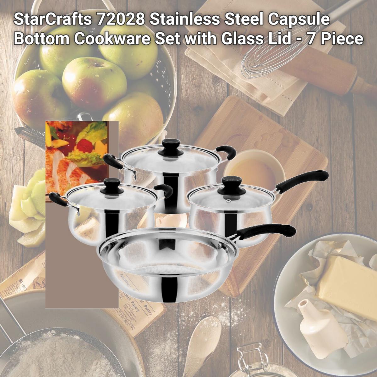 Picture of StarCrafts 72028 Stainless Steel Capsule Bottom Cookware Set with Glass Lid - 7 Piece