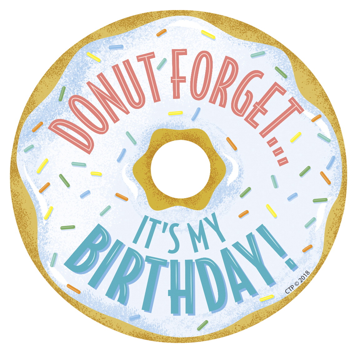 2003438 Donut Forget Its My Birthday Badge - Pack Of 36