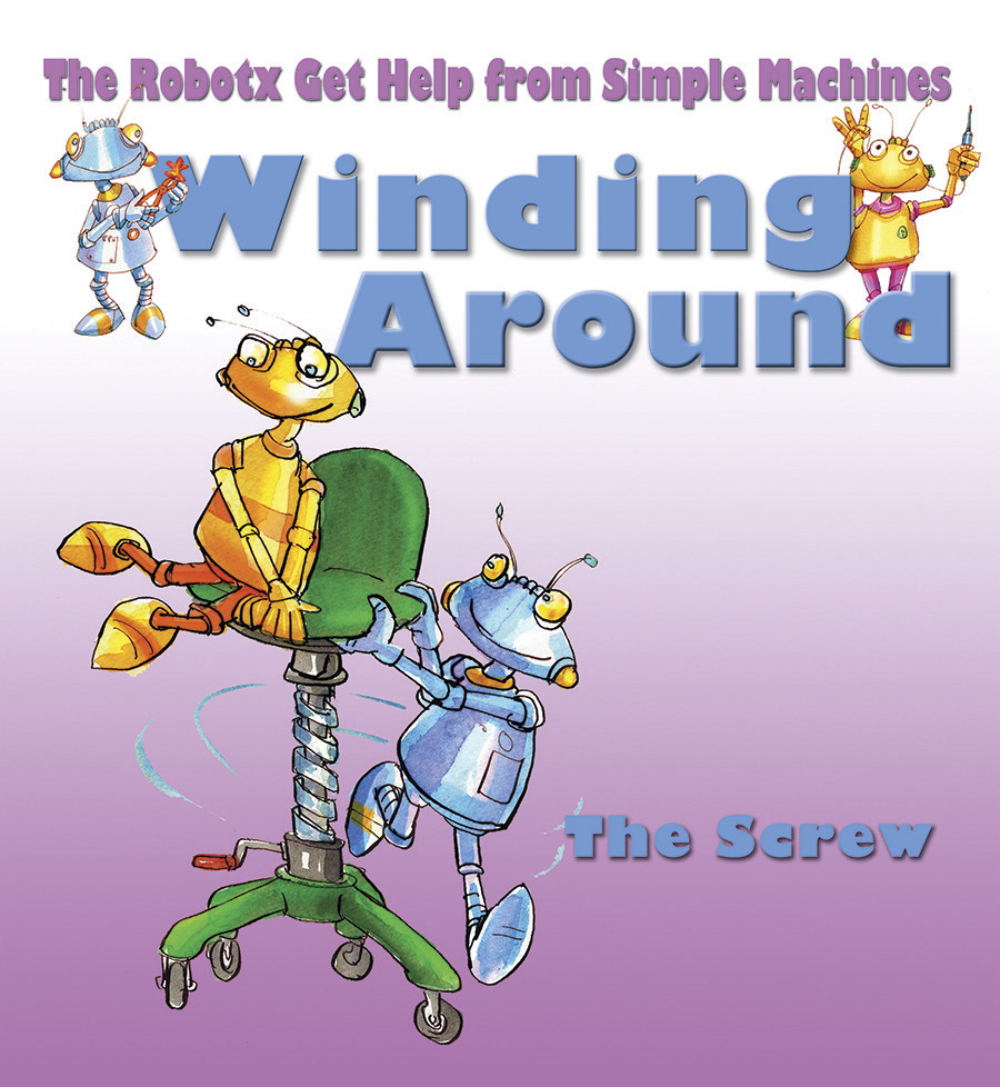 Crabtree 1490496 Publishing Winding Around The Screw Paperback Book - 32 Pages - Grade 2 To 3