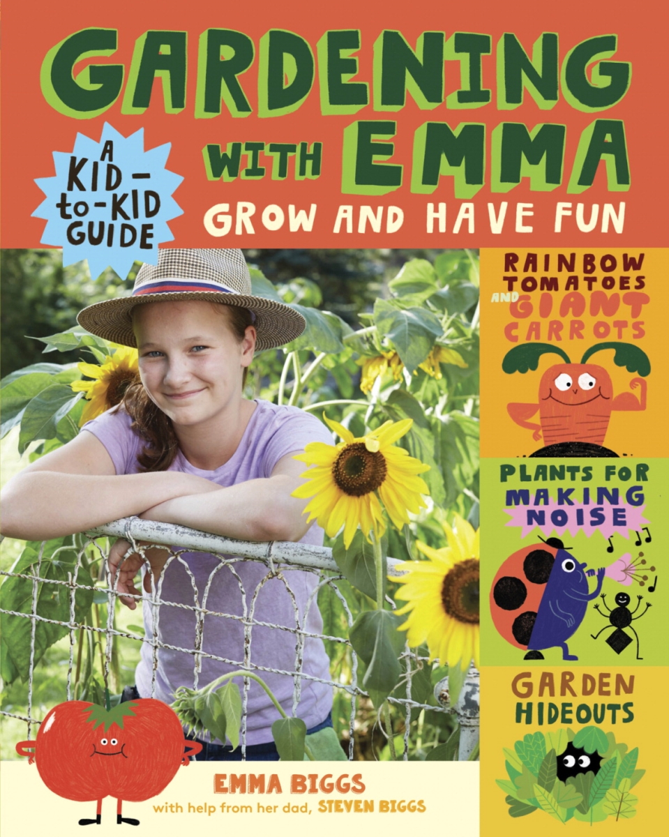 Workman Publishing 2019793 Gardening With Emma Grow & Have Fun - A Kid-to-kid Guide Book