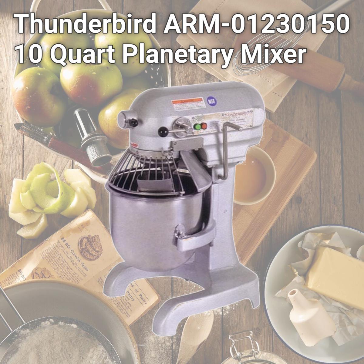 Picture of Thunderbird ARM-01230150 10 Quart Planetary Mixer