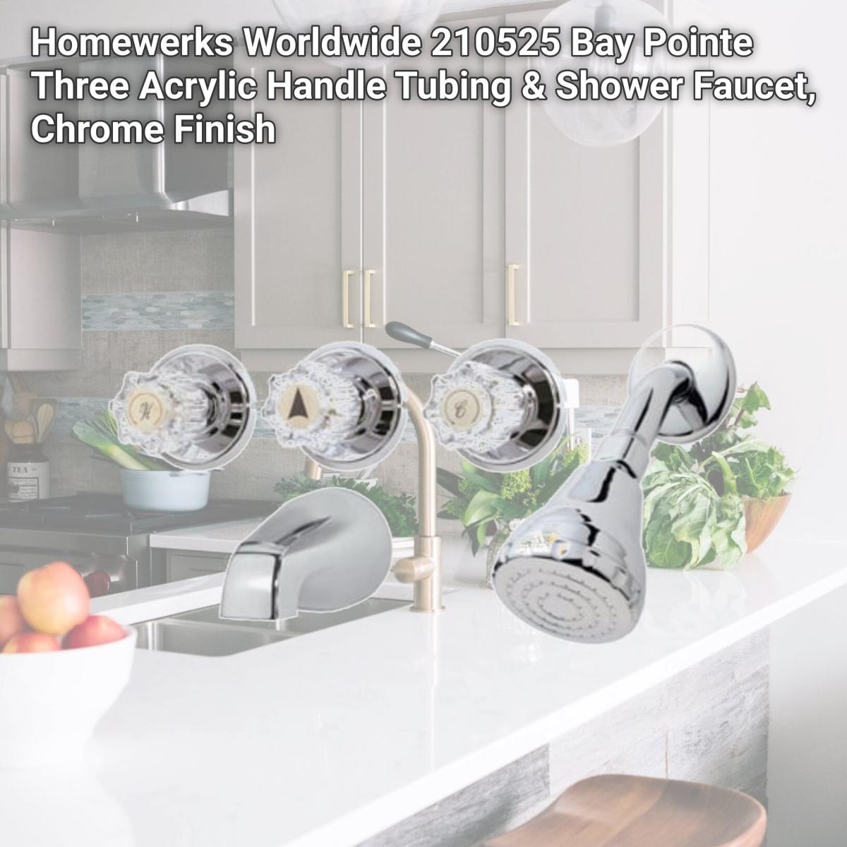Picture of Homewerks Worldwide 210525 Bay Pointe Three Acrylic Handle Tubing & Shower Faucet, Chrome Finish