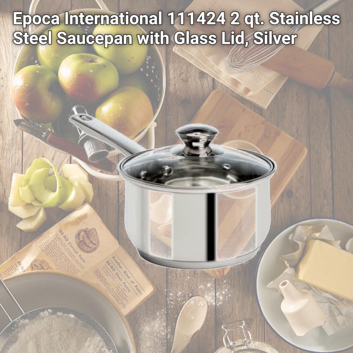 Picture of Epoca International 111424 2 qt. Stainless Steel Saucepan with Glass Lid, Silver