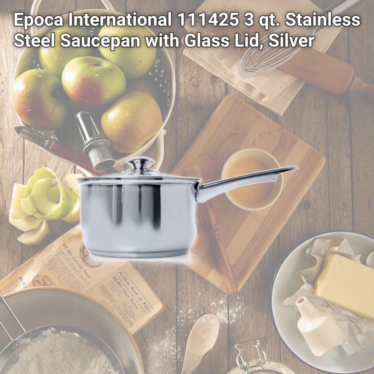 Picture of Epoca International 111425 3 qt. Stainless Steel Saucepan with Glass Lid, Silver