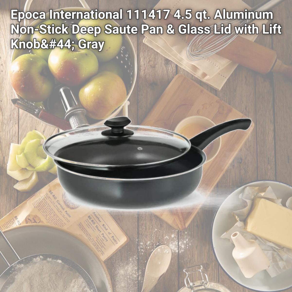 Picture of Epoca International 111417 4.5 qt. Aluminum Non-Stick Deep Saute Pan & Glass Lid with Lift Knob, Gray