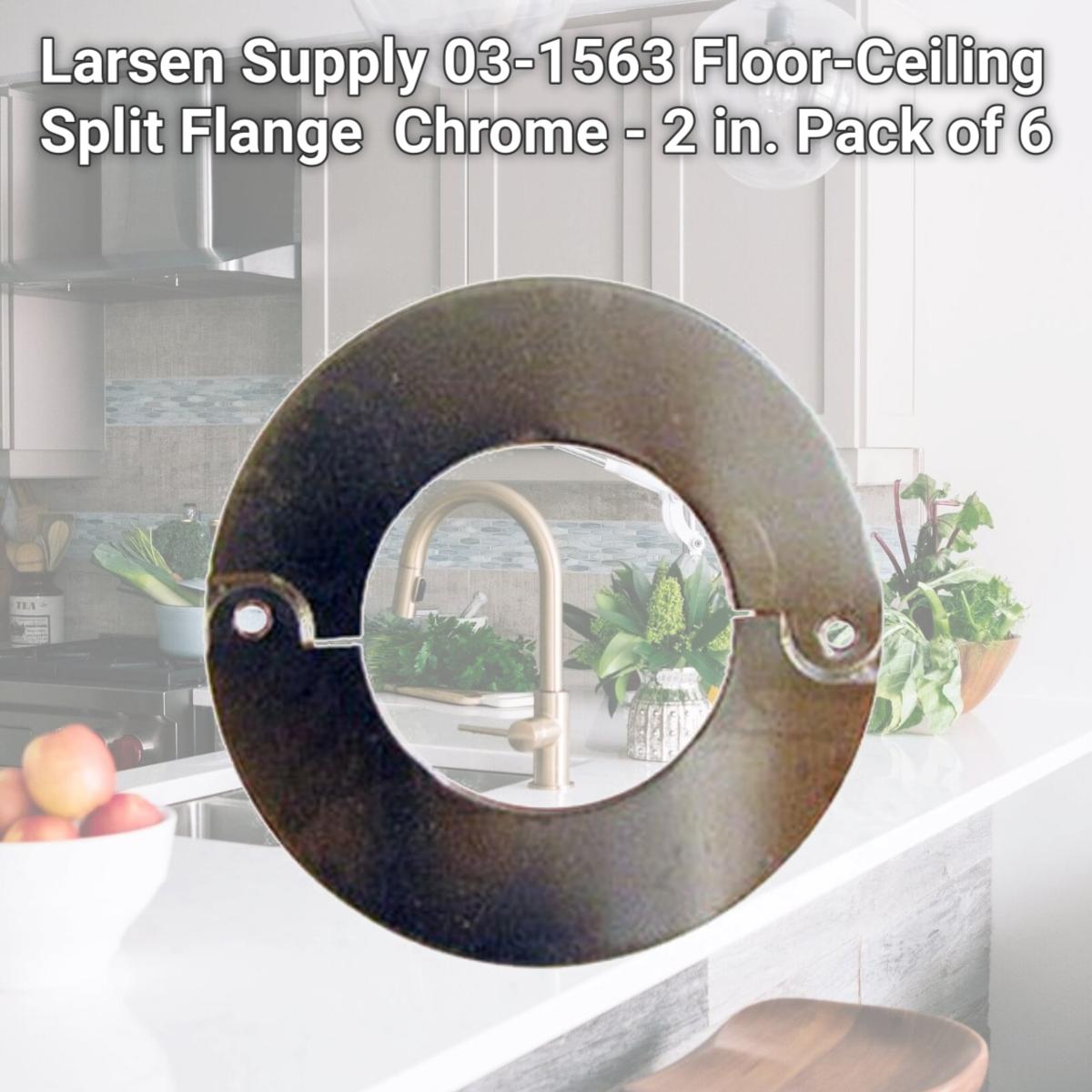Picture of Larsen Supply 03-1563 Floor-Ceiling Split Flange  Chrome - 2 in. Pack of 6