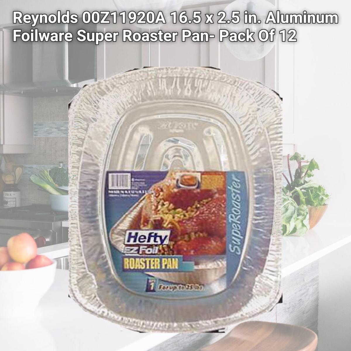 Picture of Reynolds 00Z11920A 16.5 x 2.5 in. Aluminum Foilware Super Roaster Pan- Pack Of 12