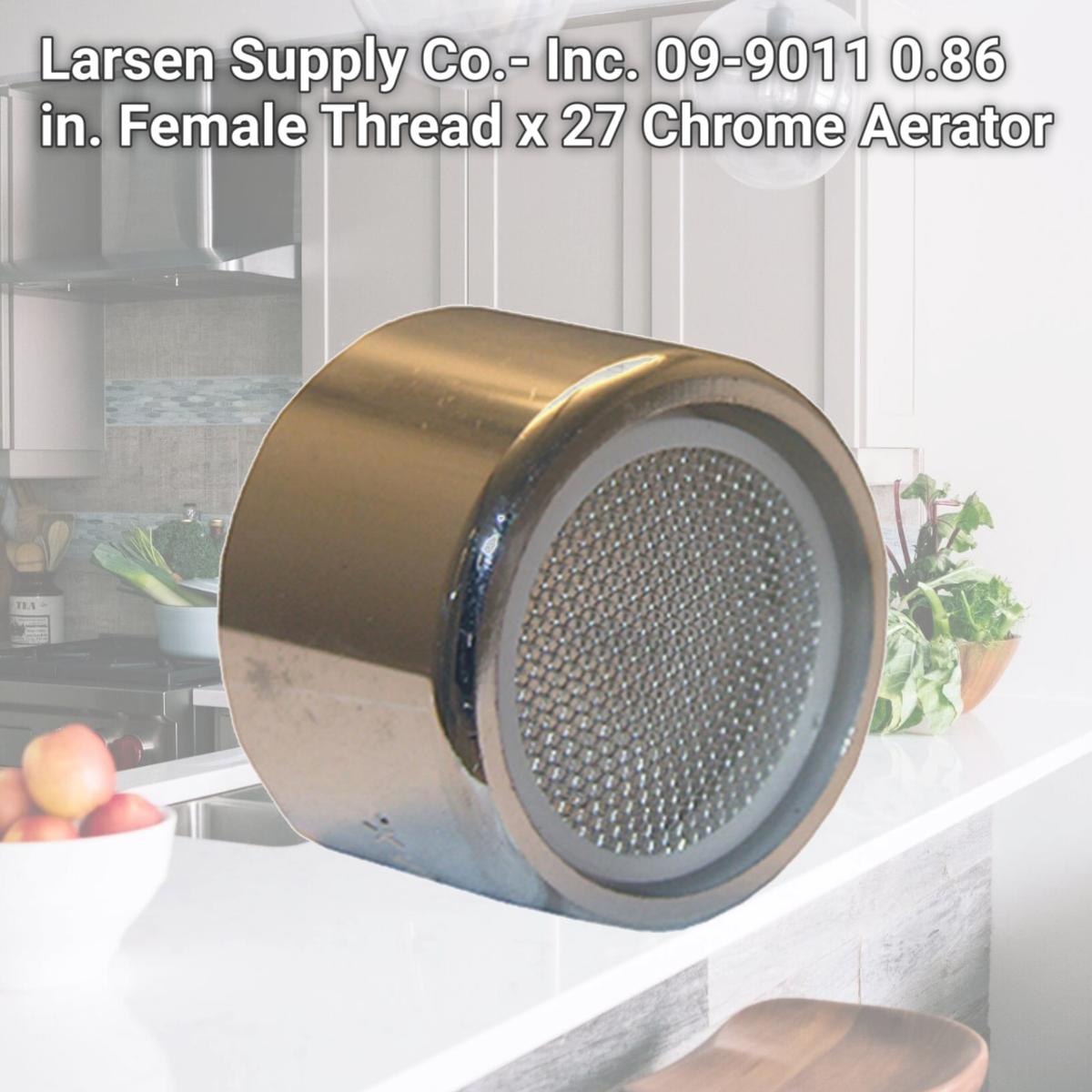 Picture of Larsen Supply Co.- Inc. 09-9011 0.86 in. Female Thread x 27 Chrome Aerator