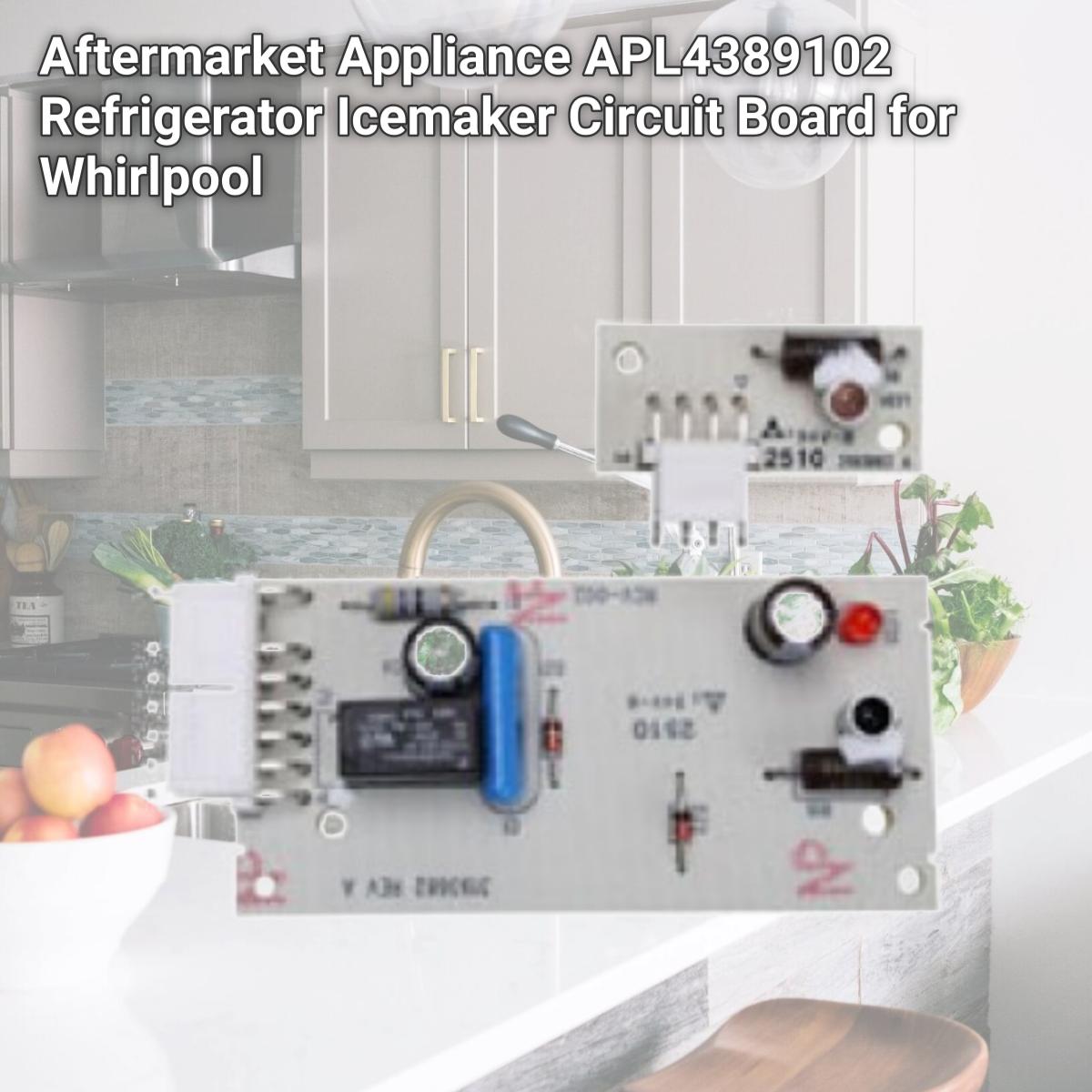 Picture of Aftermarket Appliance 4389102 Refrigerator Icemaker Circuit Board for Aftermarket Appliance