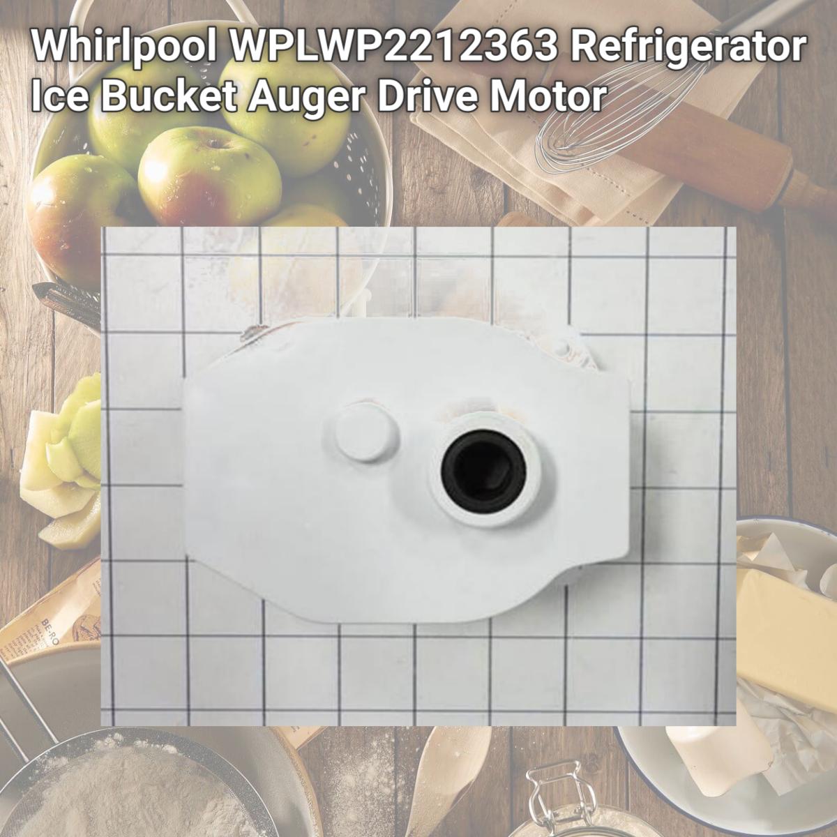 Picture of Whirlpool WP2212363 Refrigerator Ice Bucket Auger Drive Motor