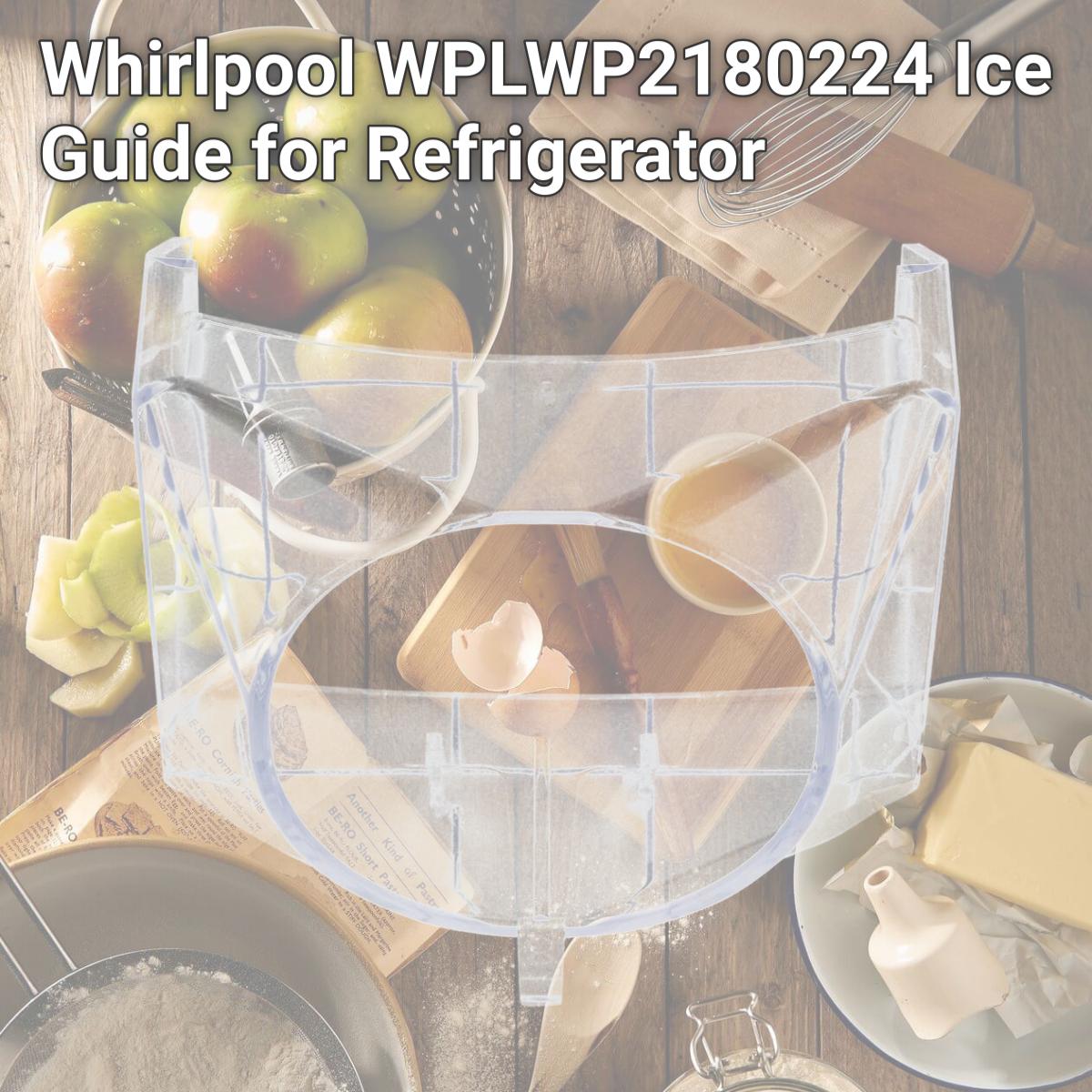 Picture of Whirlpool WP2180224 Ice Guide for Refrigerator