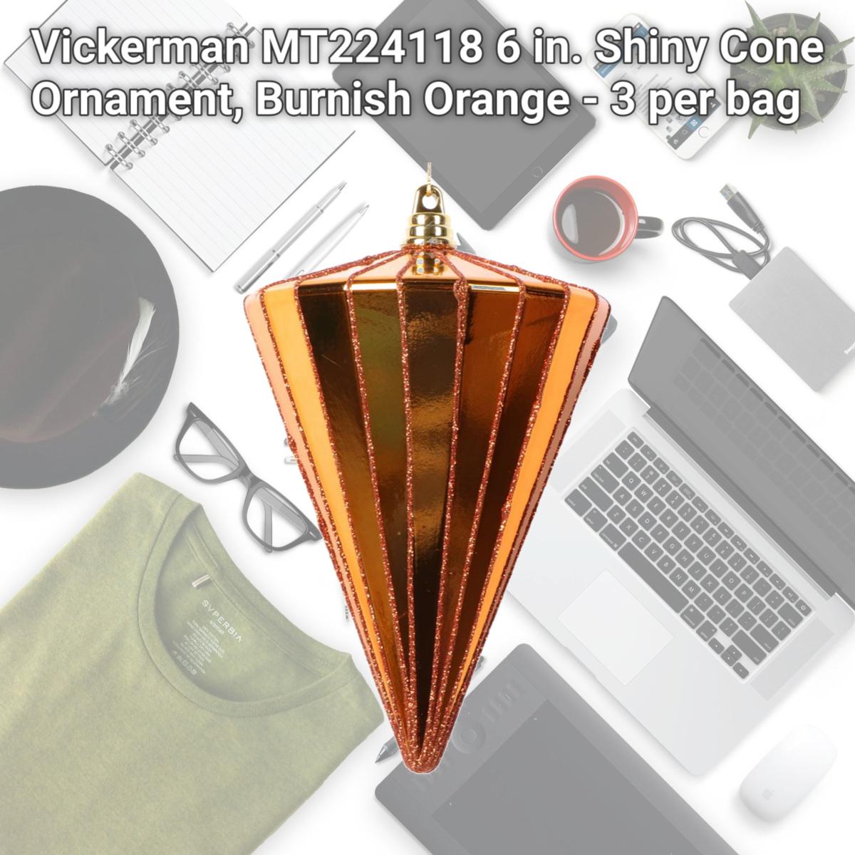 Picture of Vickerman MT224118 6 in. Shiny Cone Ornament, Burnish Orange - 3 per bag