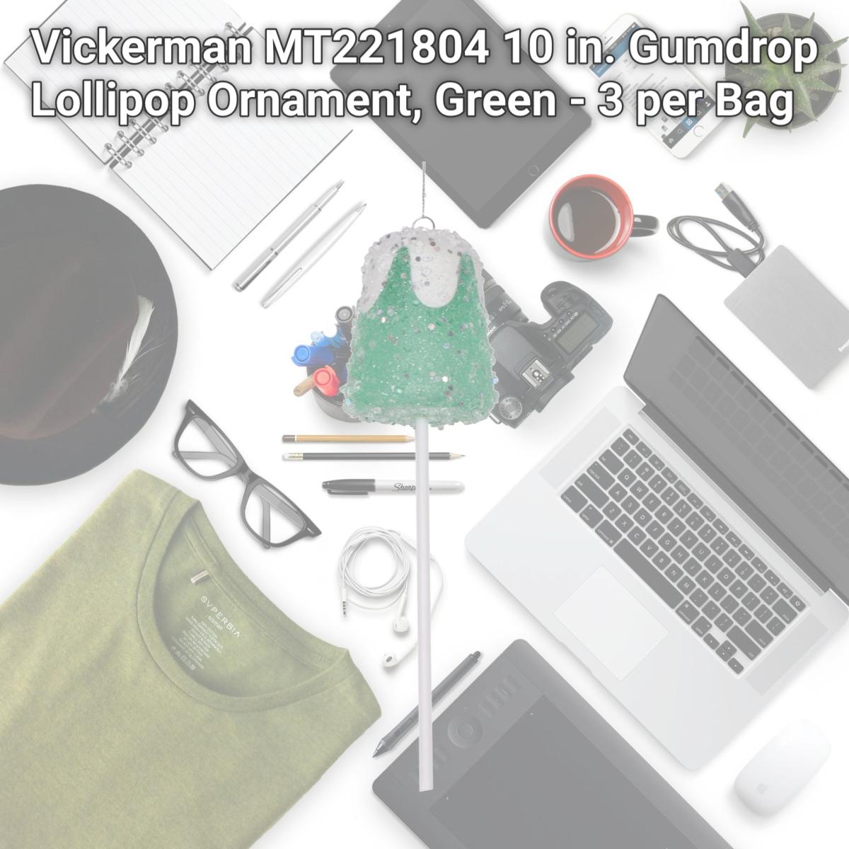 Picture of Vickerman MT221804 10 in. Gumdrop Lollipop Ornament, Green - 3 per Bag