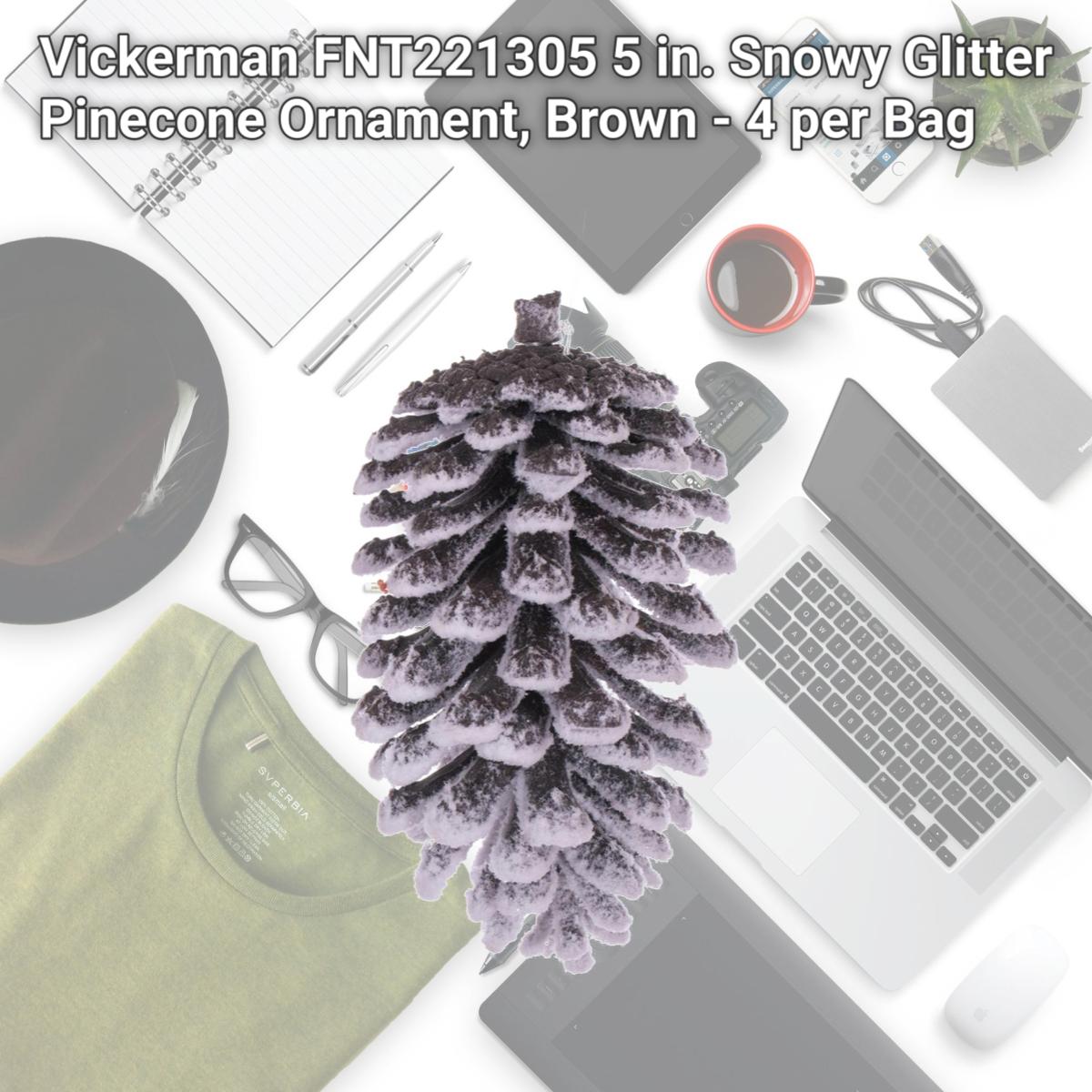 Picture of Vickerman FNT221305 5 in. Snowy Glitter Pinecone Ornament, Brown - 4 per Bag