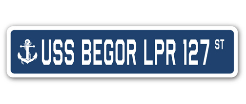 UPC 754193817326 product image for 4 x 18 in. A-16 Street Sign - USS Begor LPR 127 | upcitemdb.com
