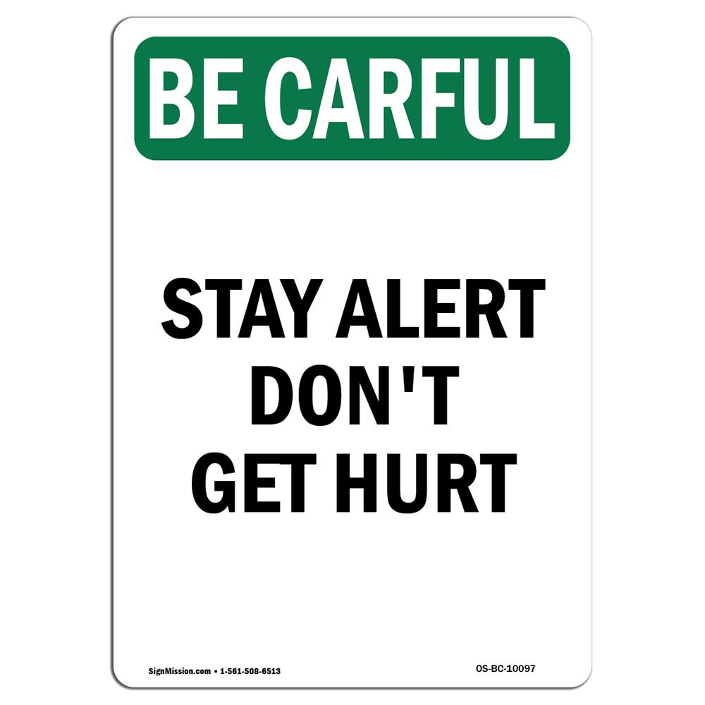 UPC 742042000005 product image for OS-BC-A-1014-V-10097 10 x 14 in. OSHA Be Careful Sign - Stay Alert Dont Get Hurt | upcitemdb.com