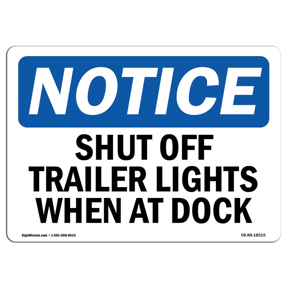 UPC 754130456762 product image for 12 x 18 in. OSHA Notice Sign - Shut Off Trailer Lights When At Dock | upcitemdb.com