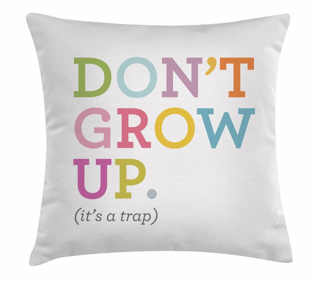 652079 18 X 18 In. Ls Dont Grow Up Decorative Throw Pillow Cushion, Square