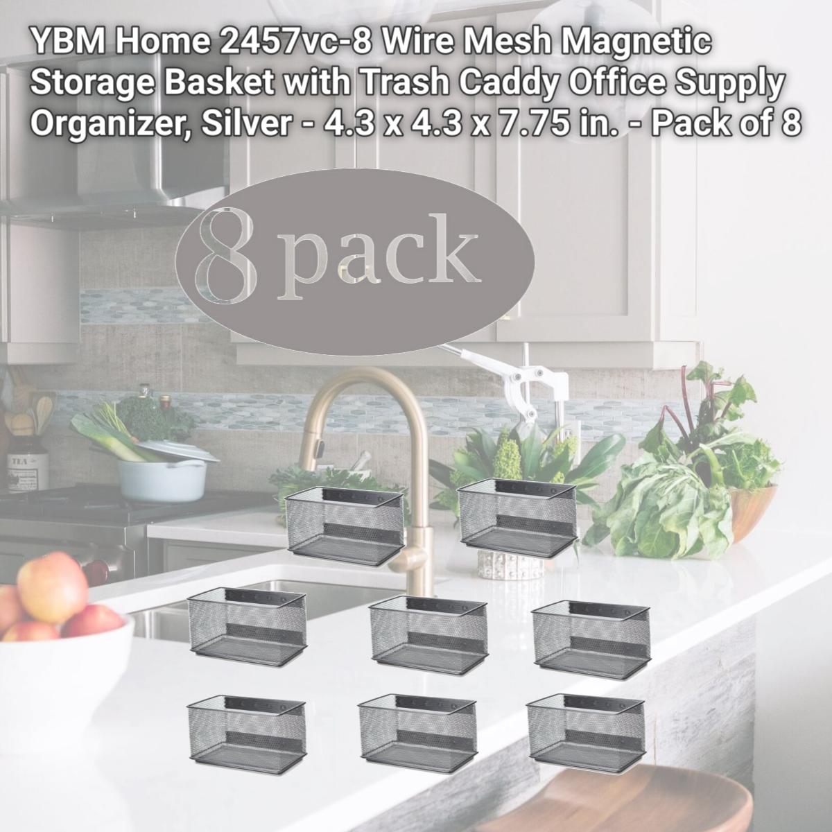 Picture of YBM Home 2457vc-8 Wire Mesh Magnetic Storage Basket with Trash Caddy Office Supply Organizer, Silver - 4.3 x 4.3 x 7.75 in. - Pack of 8