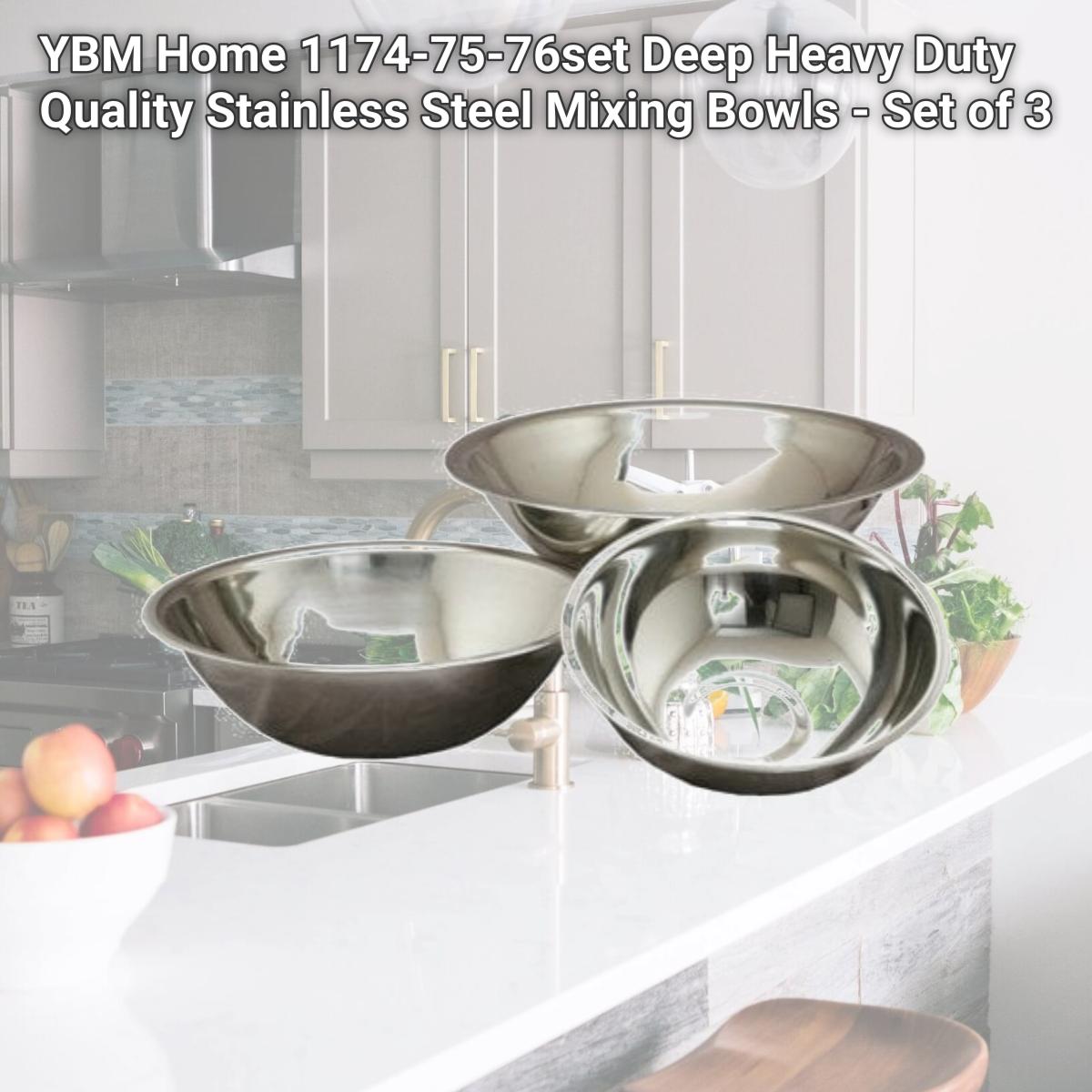 Picture of YBM Home 1174-75-76set Deep Heavy Duty Quality Stainless Steel Mixing Bowls - Set of 3