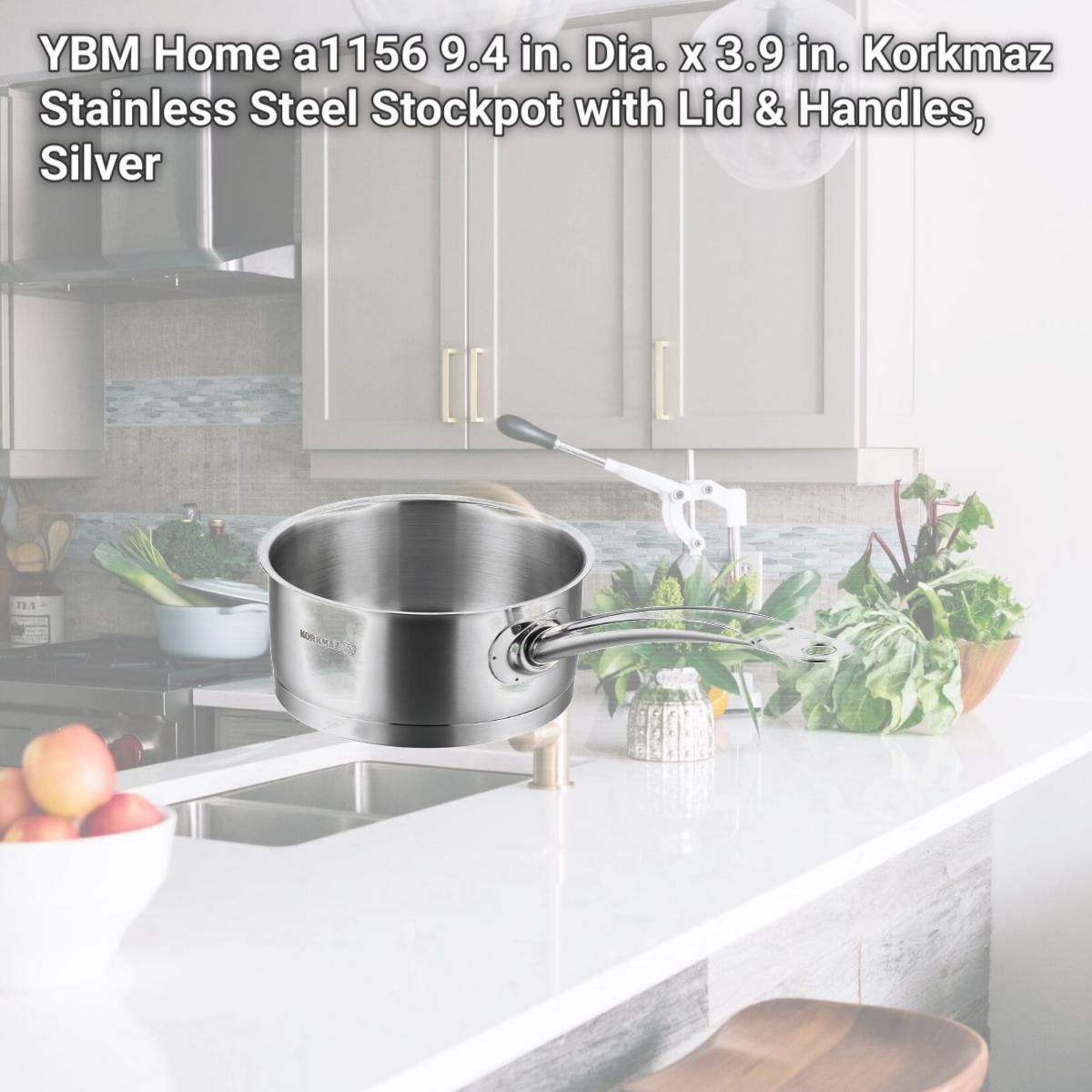 Picture of YBM Home a1156 9.4 in. Dia. x 3.9 in. Korkmaz Stainless Steel Stockpot with Lid & Handles, Silver