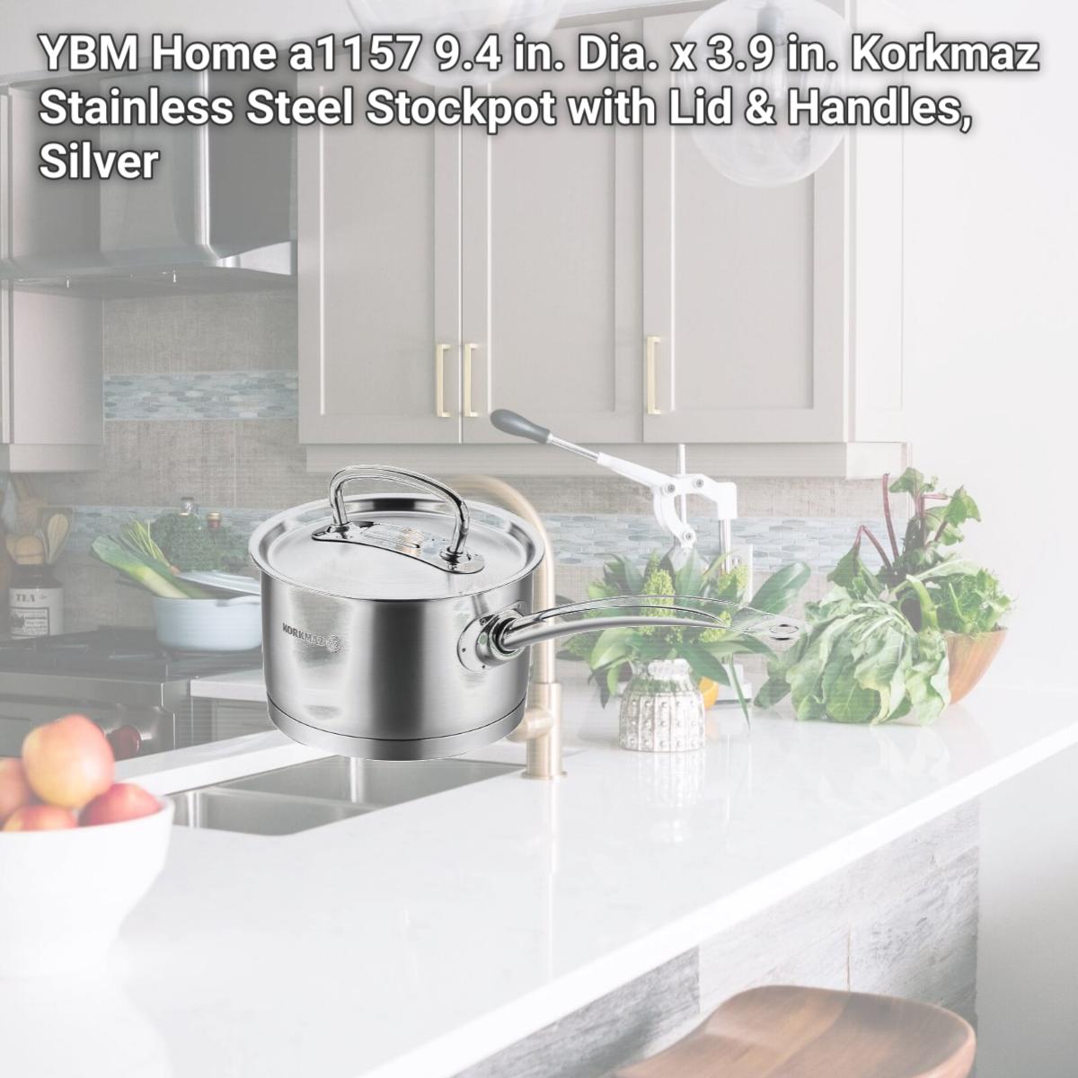 Picture of YBM Home a1157 9.4 in. Dia. x 3.9 in. Korkmaz Stainless Steel Stockpot with Lid & Handles, Silver