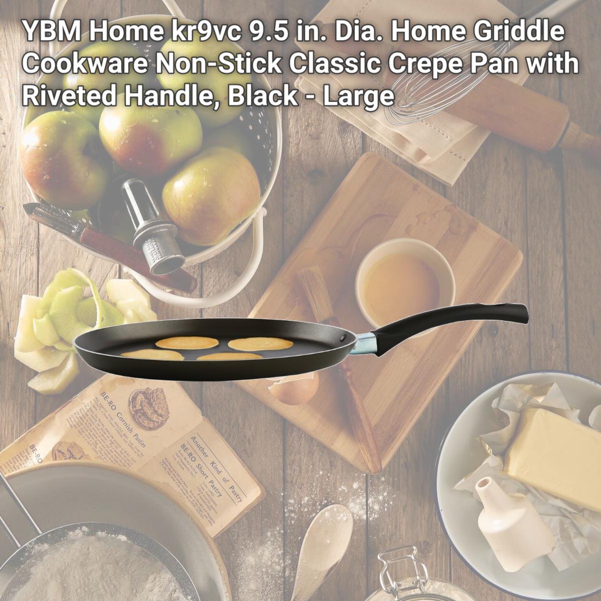 Picture of YBM Home kr9vc 9.5 in. Dia. Home Griddle Cookware Non-Stick Classic Crepe Pan with Riveted Handle, Black - Large