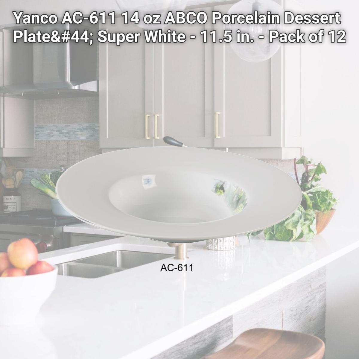 Picture of Yanco AC-611 14 oz ABCO Porcelain Dessert Plate, Super White - 11.5 in. - Pack of 12