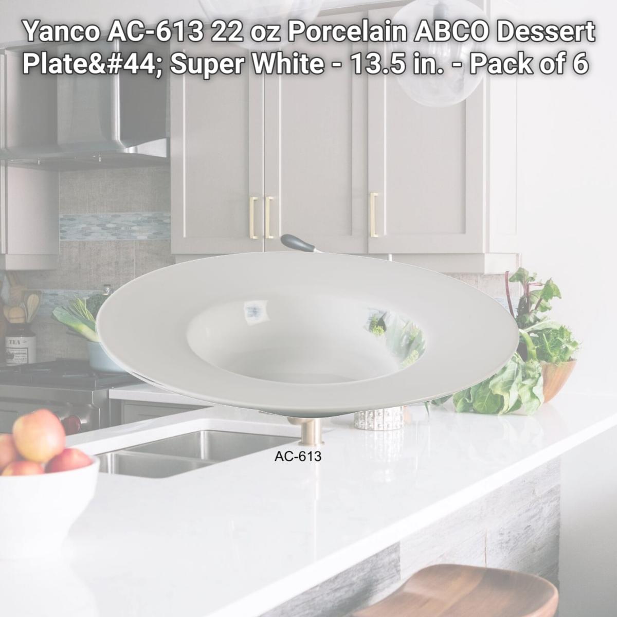 Picture of Yanco AC-613 22 oz Porcelain ABCO Dessert Plate, Super White - 13.5 in. - Pack of 6