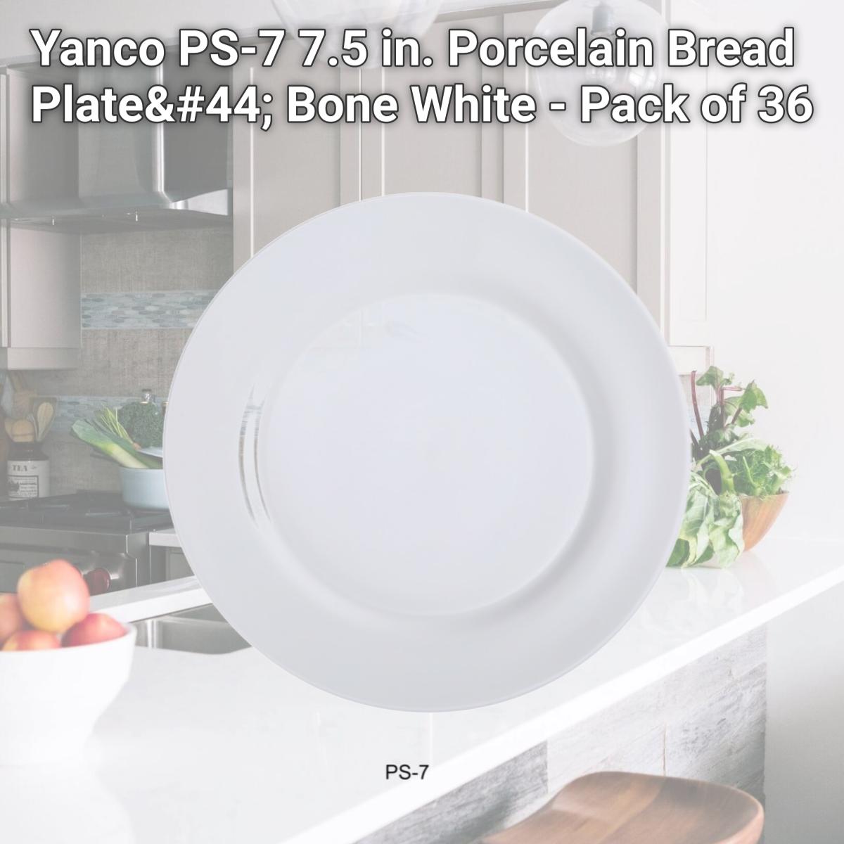 Picture of Yanco PS-7 7.5 in. Porcelain Bread Plate, Bone White - Pack of 36