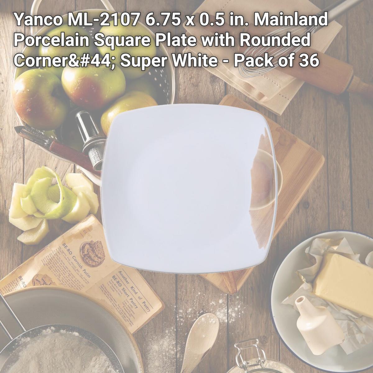 Picture of Yanco ML-2107 6.75 x 0.5 in. Mainland Porcelain Square Plate with Rounded Corner, Super White - Pack of 36