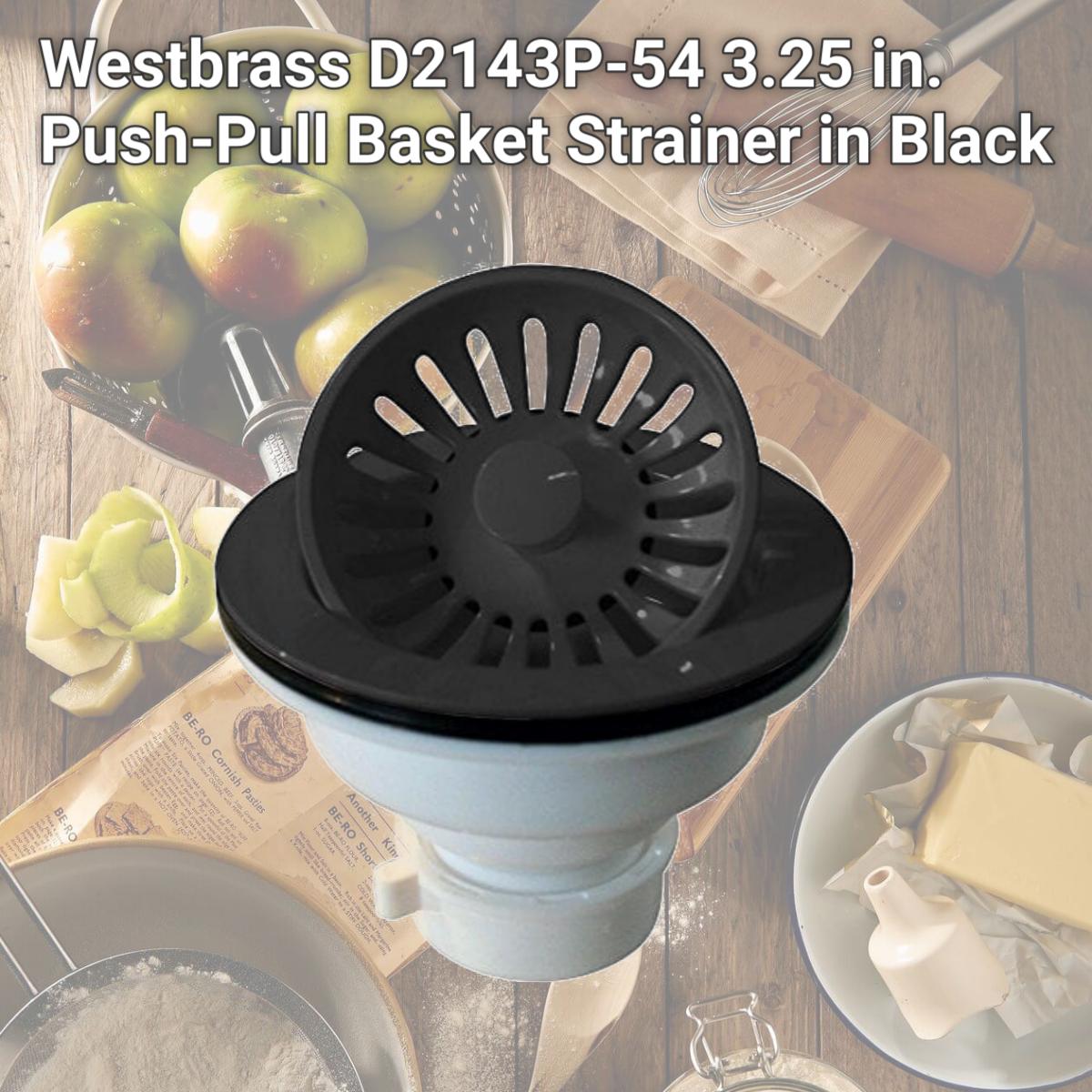 Picture of Westbrass D2143P-54 3.25 in. Push-Pull Basket Strainer in Black