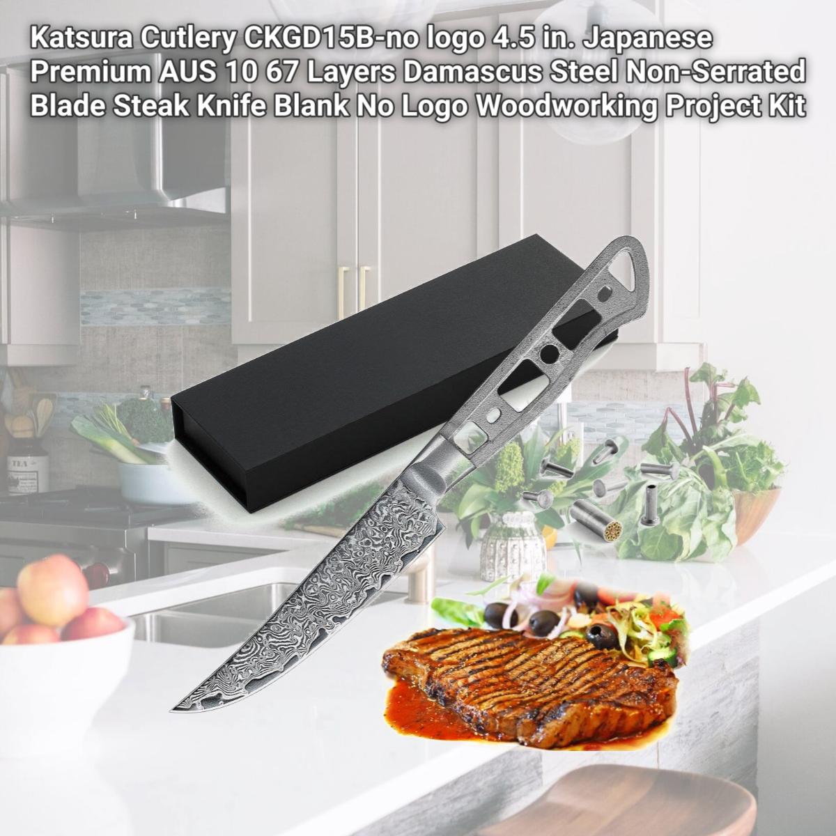 Picture of Katsura Cutlery CKGD15B-no logo 4.5 in. Japanese Premium AUS 10 67 Layers Damascus Steel Non-Serrated Blade Steak Knife Blank No Logo Woodworking Project Kit