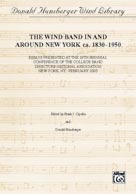 Alfred Publishing 0024799 Wind Band Activity In and Around New York ca. 18301950  Music Book