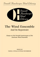 Alfred Publishing 00DHBK01 The Wind Ensemble and Its Repertoire: Essays on the Fortieth Anniversary of the Eastman Wind Ensemble  Music Book