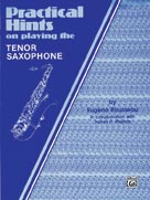 Alfred Publishing 00EL02707 Practical Hints on Playing the Tenor Saxophone  Music Book