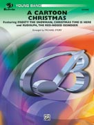 Alfred Publishing 00CBM01003 A Cartoon Christmas Featuring Frosty the Snowman Christmas Time Is Here and Rudolph the RedNosed Reindeer Music Book