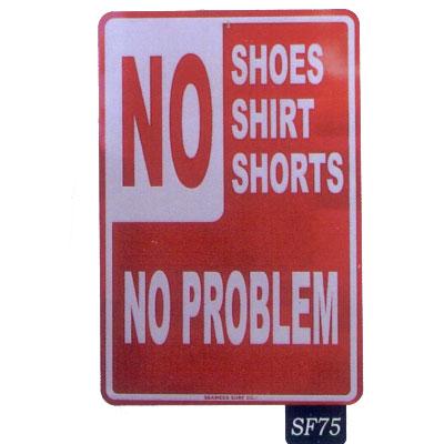 Seaweed Surf Co SF75 12X18 Aluminum Sign No Shorts No Problem