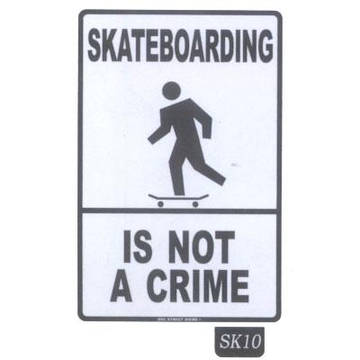 12x18 Aluminum Sign Skateboarding Is Not A Crime