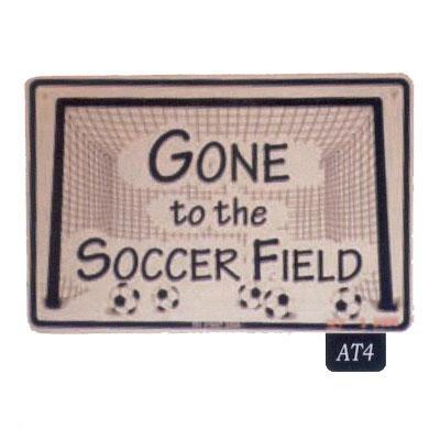 Soccer Field - Seaweed Surf Co AT4 12X18 Aluminum Sign Gone To The Soccer Field