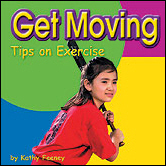 COUGHLAN PUBLISHING/CAPSTONE PUB CPB073684449X GET MOVING TIPS ON EXERCISE