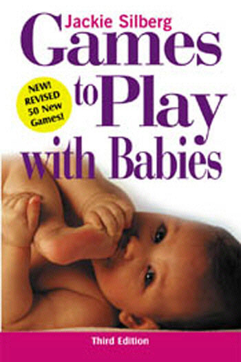 Puzzles Games - GRYPHON HOUSE GR-16285 GAMES TO PLAY WITH BABIES-THIRD EDITION