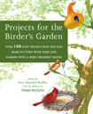 Rodale Books Projects For The Birder s Garden Book