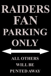 P - 2030 Raiders Fan Parking Only Parking Sign