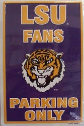 LGP 031 LSU Louisiana State Fans Parking Only Parking Sign PS30007